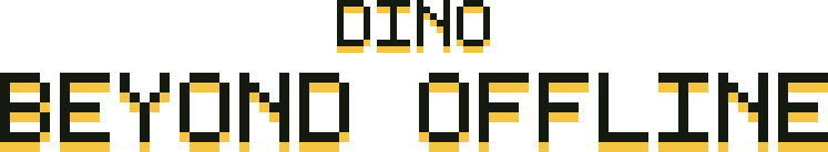 DINO: BEYOND OFFLINE